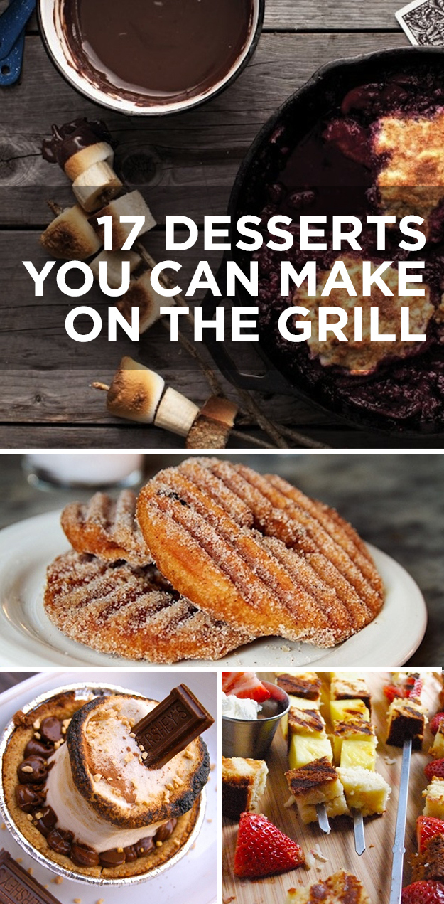 17 Desserts You Can Make On The Grill