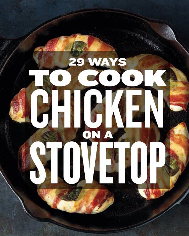 29 Ways To Cook Chicken On A Stovetop 29 Ways To Cook Chicken On A Stovetop