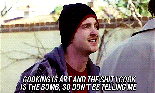 Do not question Jesse Pinkman's culinary expertise (bitch)!