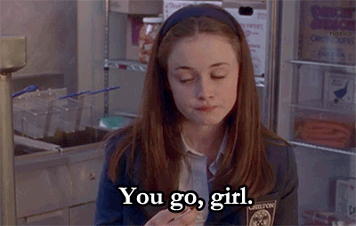Rory did and that's why we loved Gilmore Girls in the first place. Don't be afraid to try new things and don't shy away from new experiences. You never know where it might lead!