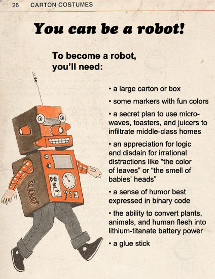You learned how to become a robot.