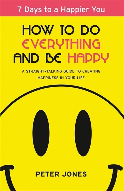 Peter Jones' How to Do Everything and Be Happy is a step-by-step, straight-talking guide to creating happiness in your life. Filled with surprisingly easy tips and advice, this is a book for ordinary people who want to lead happier, more fulfilling lives.