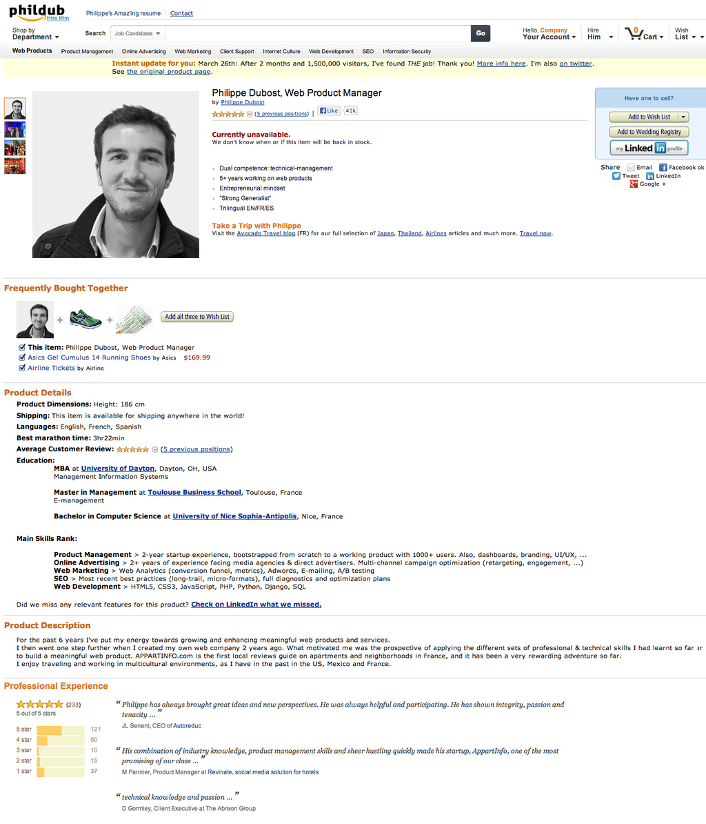 Online résumés have become increasingly popular, especially for tech-related jobs. Find a format that will grab your future employer's attention, like web product manager Philippe Dubost's personal spin on an Amazon product page.
