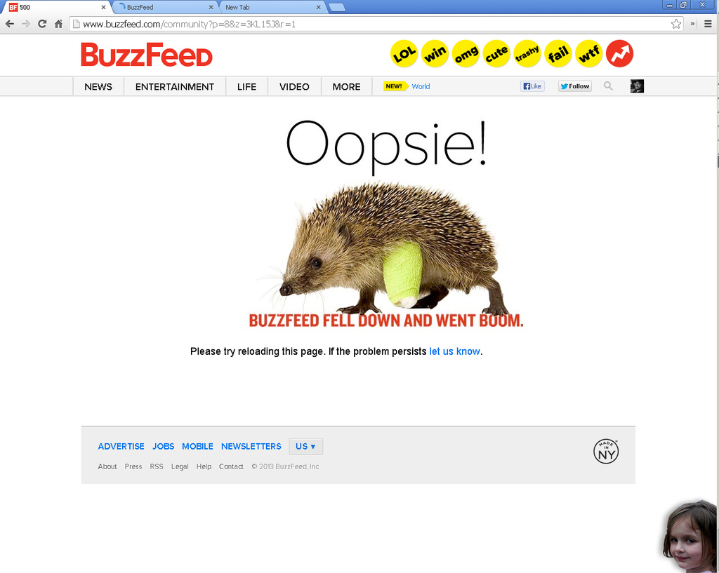 So you get to work and start your day like you normally do. Grab a cup of coffee, sit down at your desk, ignore your email and your normal work tasks. First thing's first.... fire up the ol' browser and head on over to BuzzFeed when the unthinkable happens. You are presented with this horrible error page. The following is a list of stages that occur when you are put in this crisis situation.