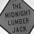 The Midnight Lumberjack