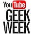 YouTube Geek Week