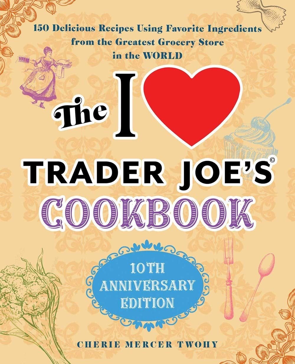 The I Love Trader Joe's Cookbook cover