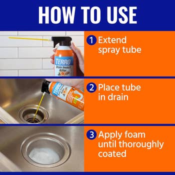  widen  spray tube, insert successful  drain, and use  foam until coated