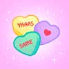 Three delicious candy hearts! One says "yaaas", one says "same", and one has a little heart of its own printed on it.