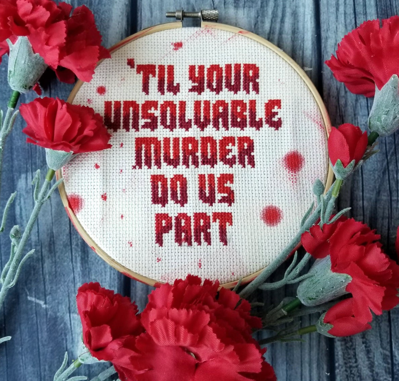 blood dripping embroidered text that says 'til your unsolvable murder do us part