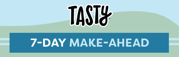 Tasty’s Make-Ahead Meal Plan