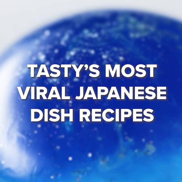 Tasty's Most Viral Japanese Dish Recipes