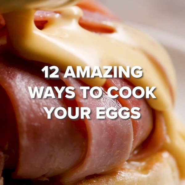 12 Amazing Ways To Cook Your Eggs