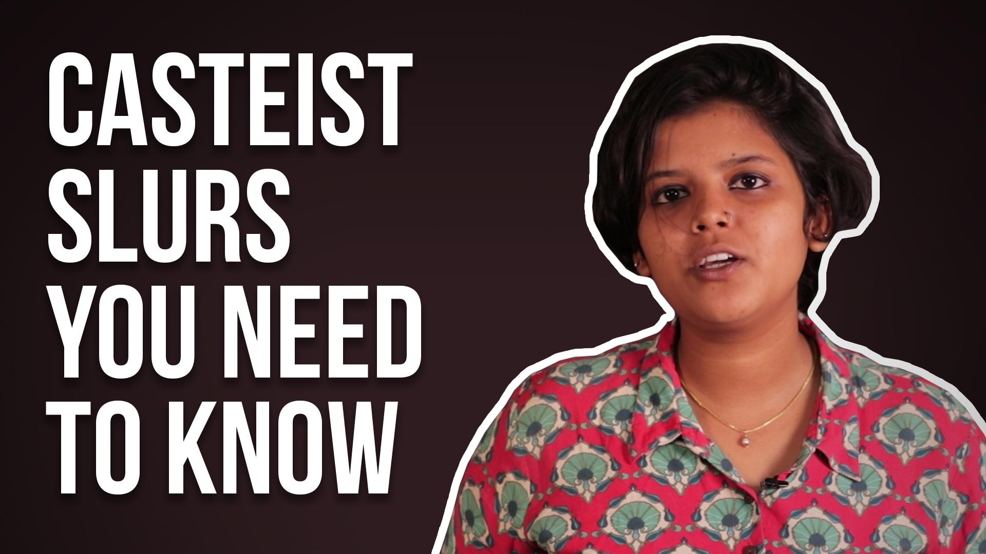 Casteist Slurs You Need To Know