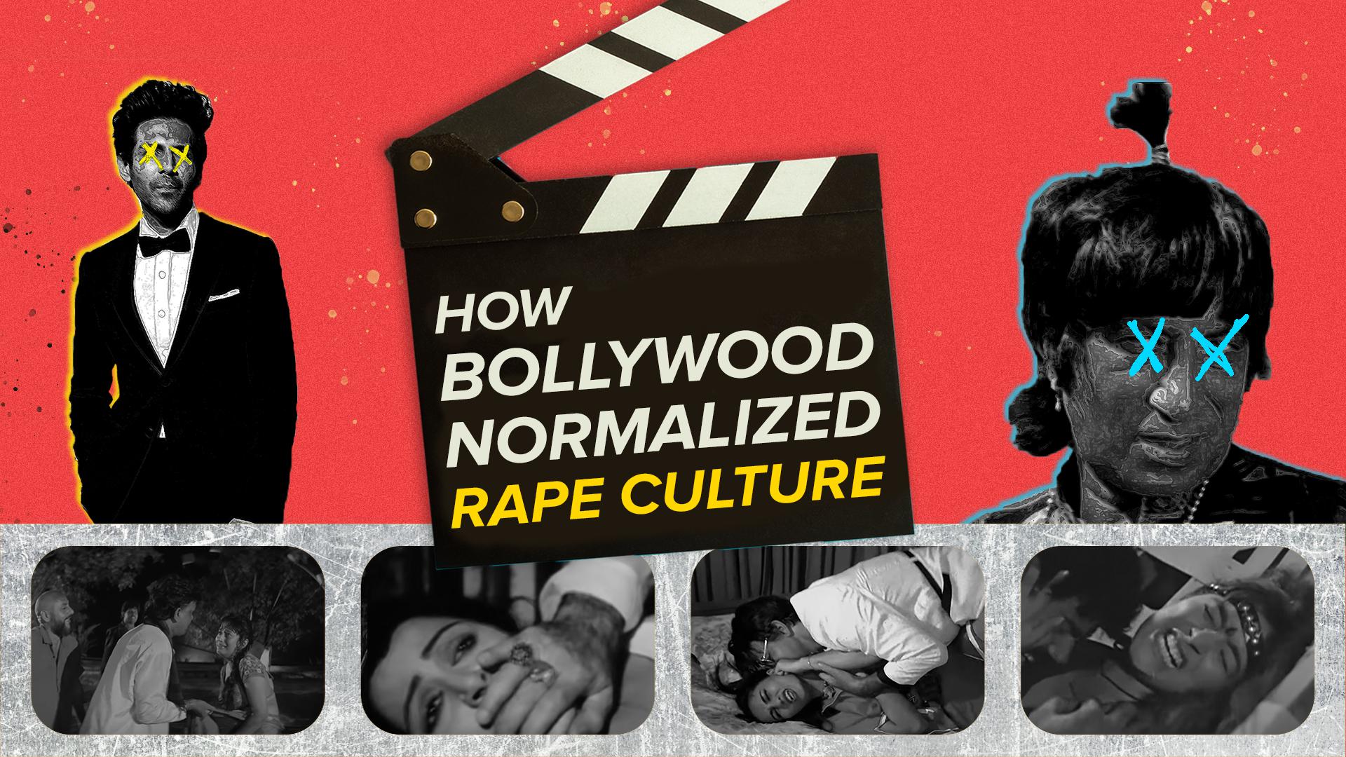 How Bollywood Normalized Rape Culture