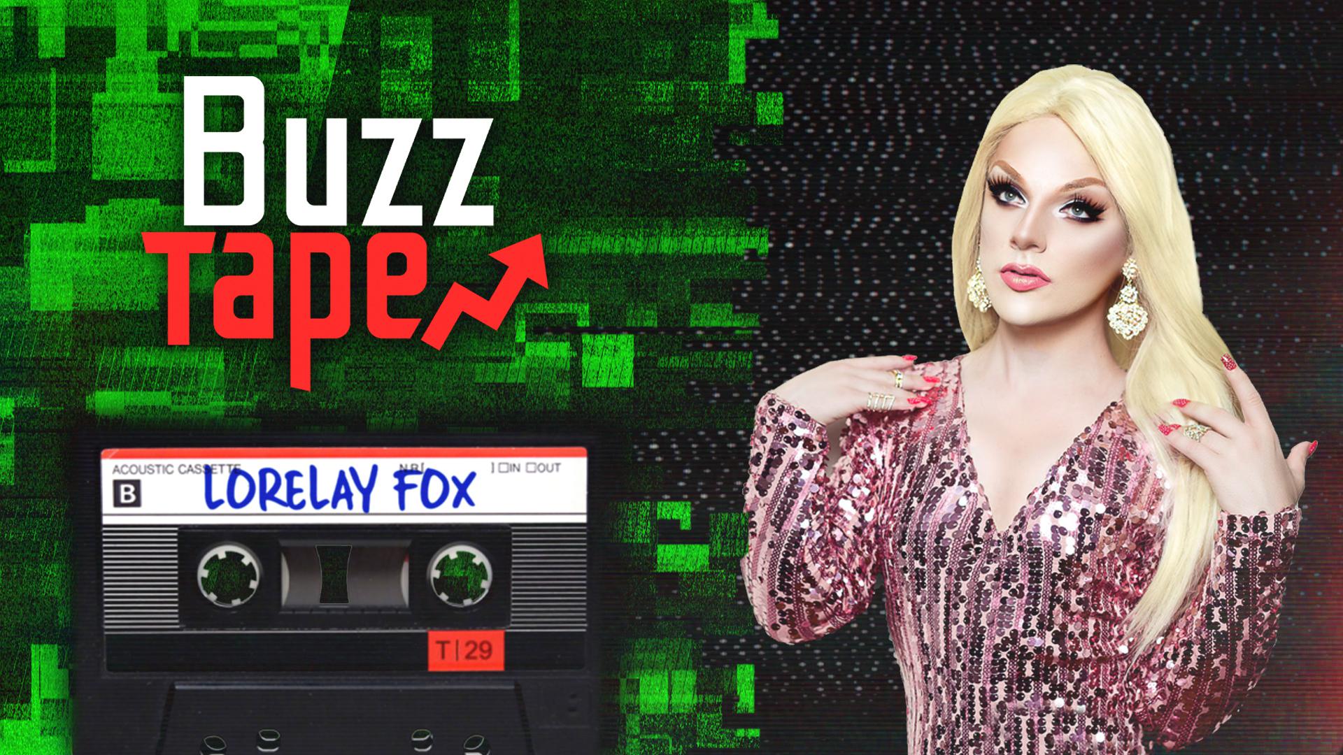 BuzzTape: Quem é o reizinho da vida da Lorelay Fox?