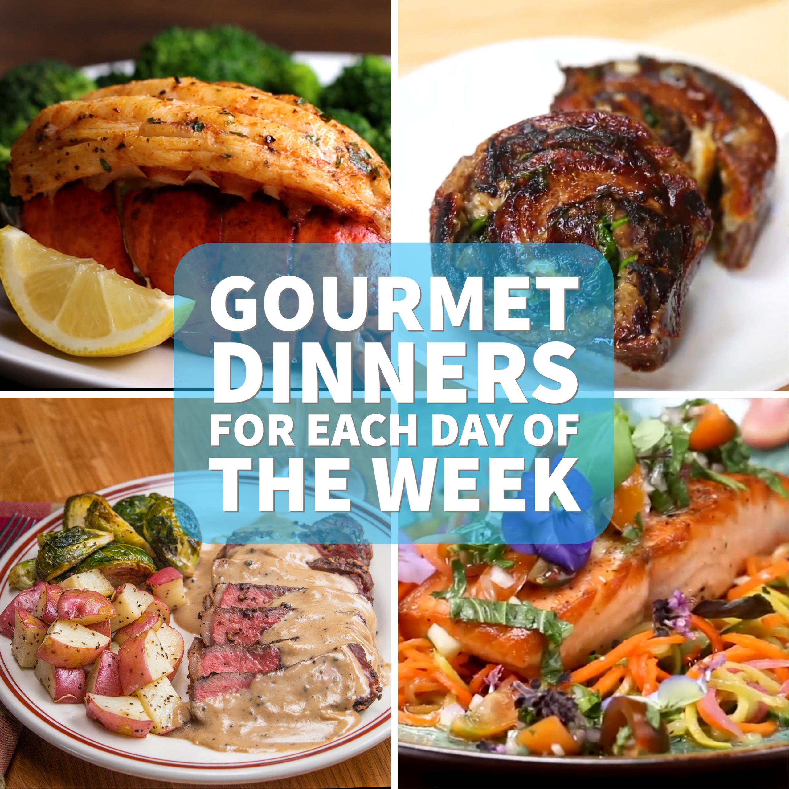 Gourmet Dinners For Each Day Of The Week | Recipes