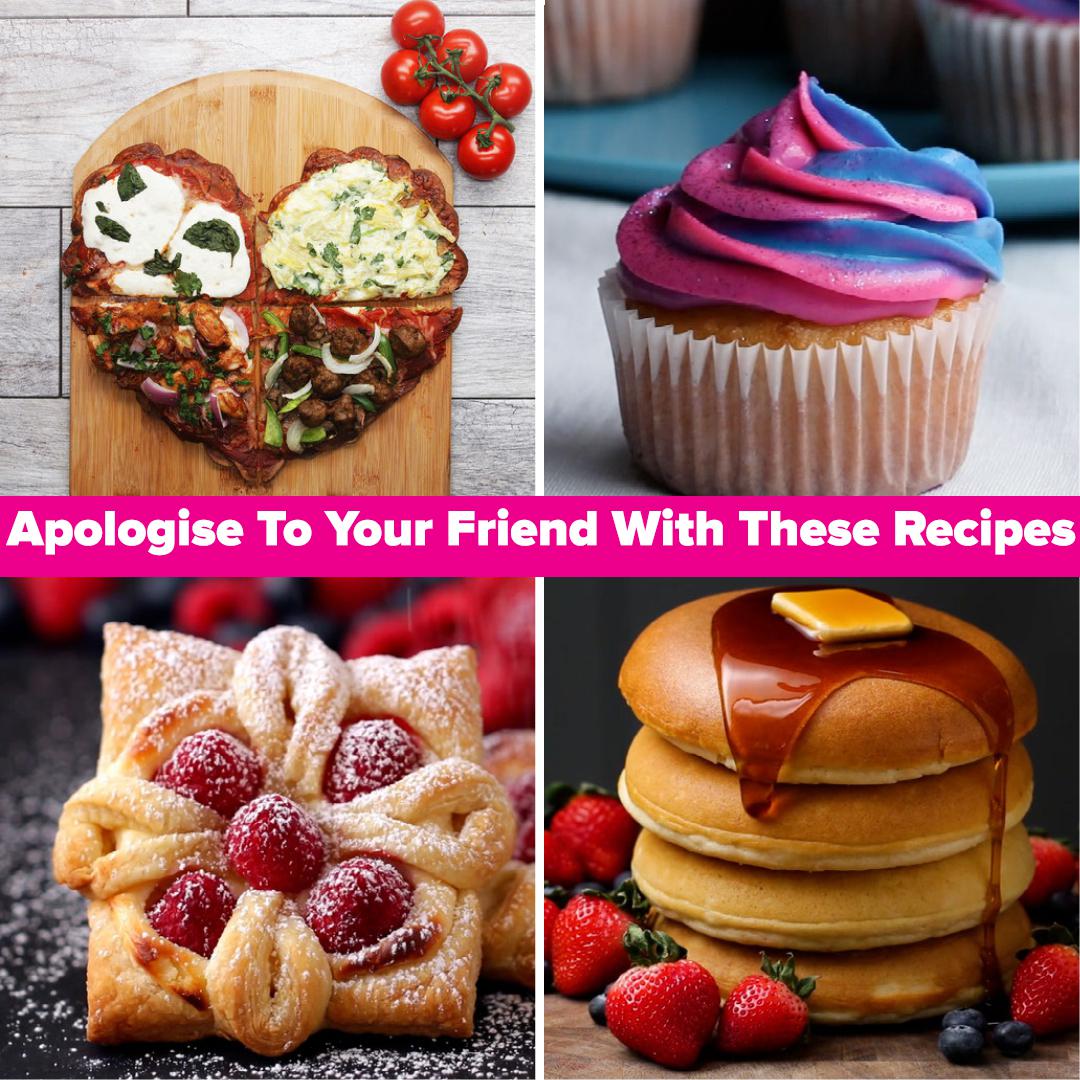 Recipes For When You Want To Apologise To Your Friend