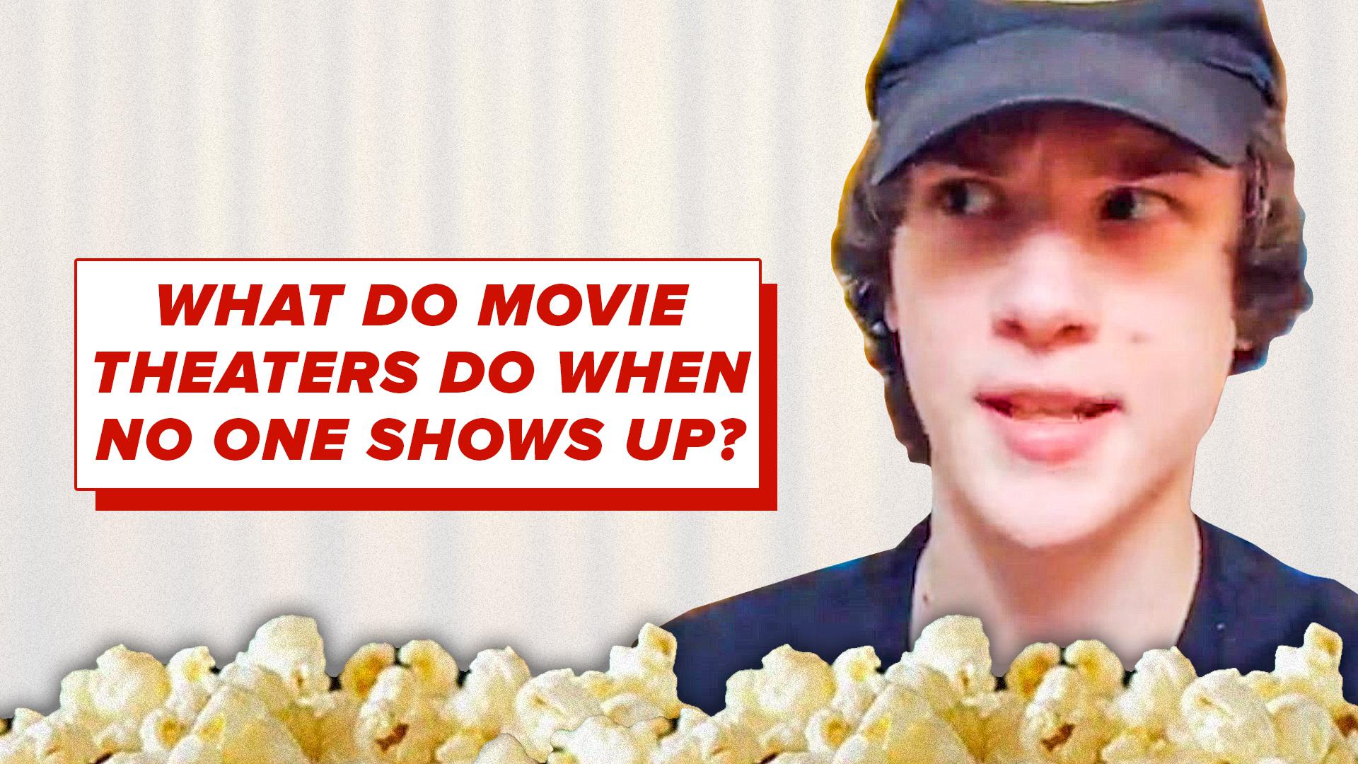 Picture of a guy in a movie theater with text reading "what do movie theaters do if nobody shows up?" at the top.