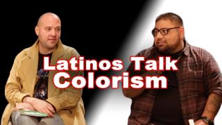 Two participants looking towards each other against a split Black/White background. "Latinos Talk Colorism" Text lays over the middle of the image
