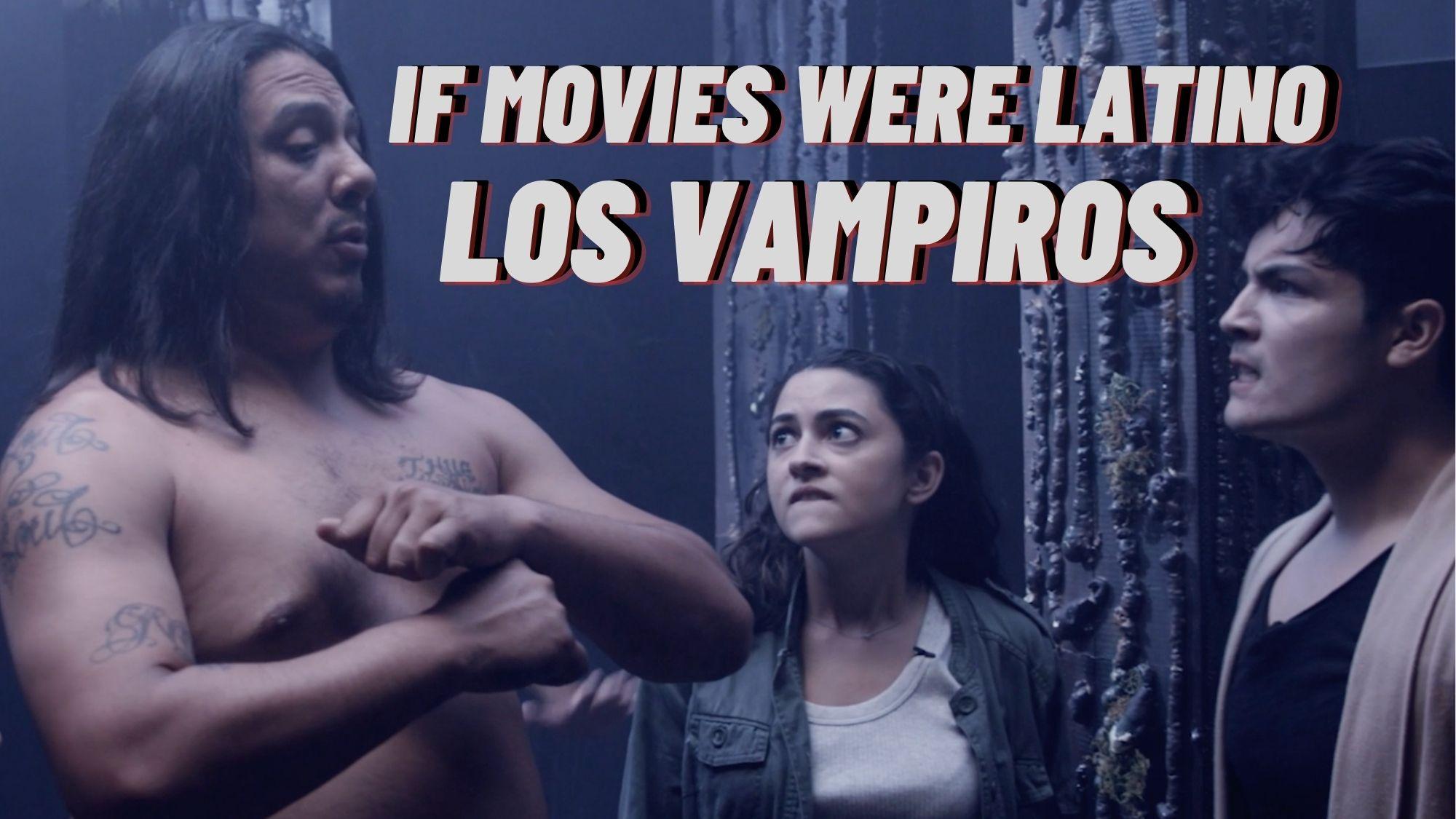 If Movies were Latino: Los Vampiros (PART 3)