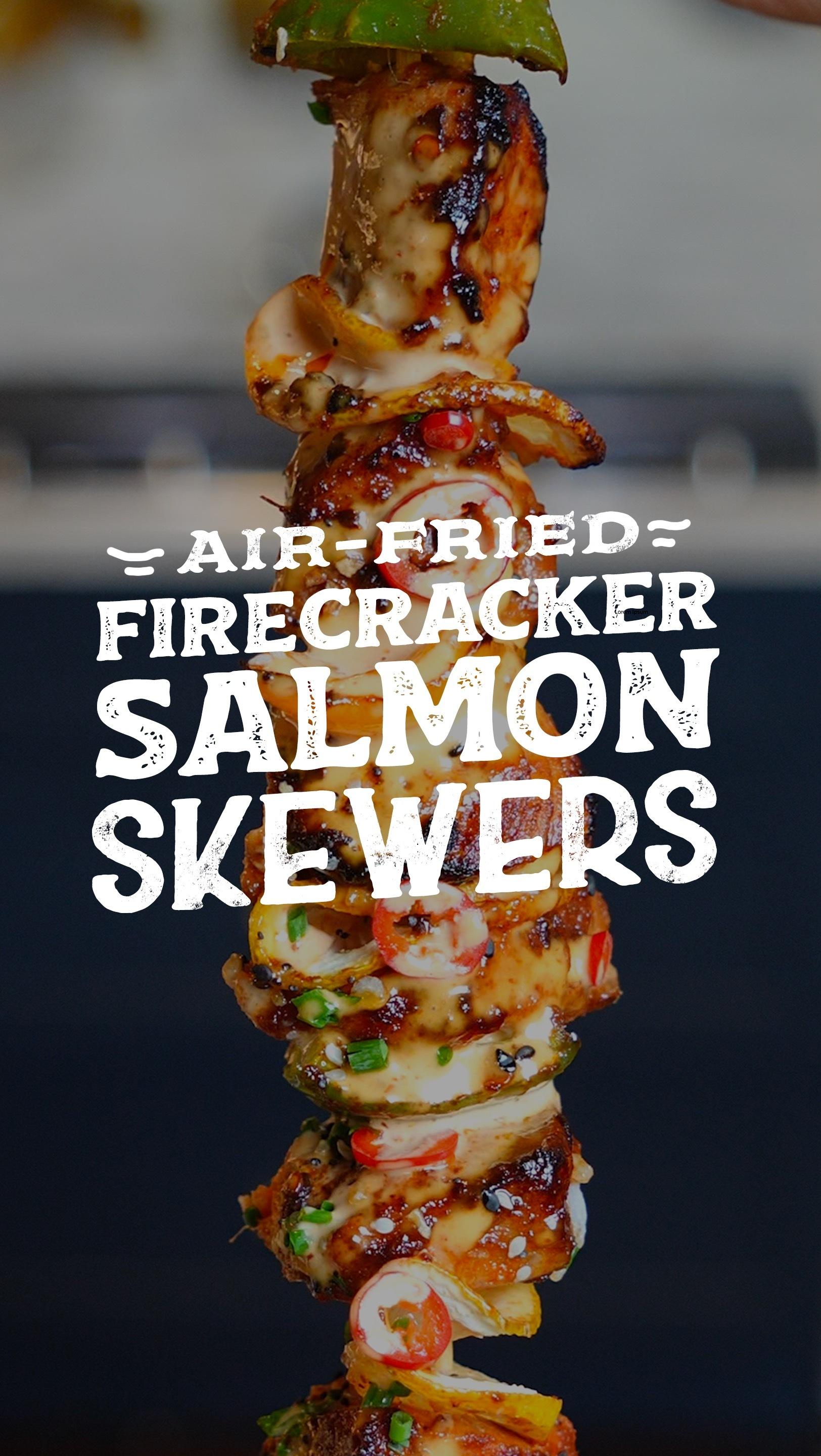 Air-Fried Firecracker Salmon Skewers
