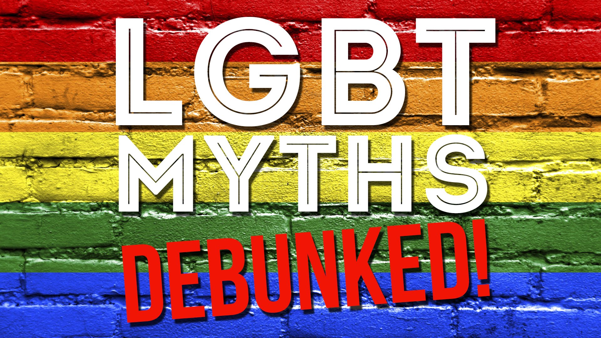 LGBT Myths Debunked